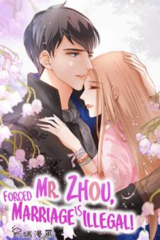 Mr. Zhou, Forced Marriage Is Illegal! Manga