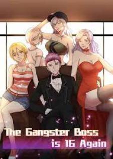 The Gangster Boss Is 16 Again
